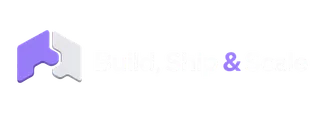 Build, Ship & Scale